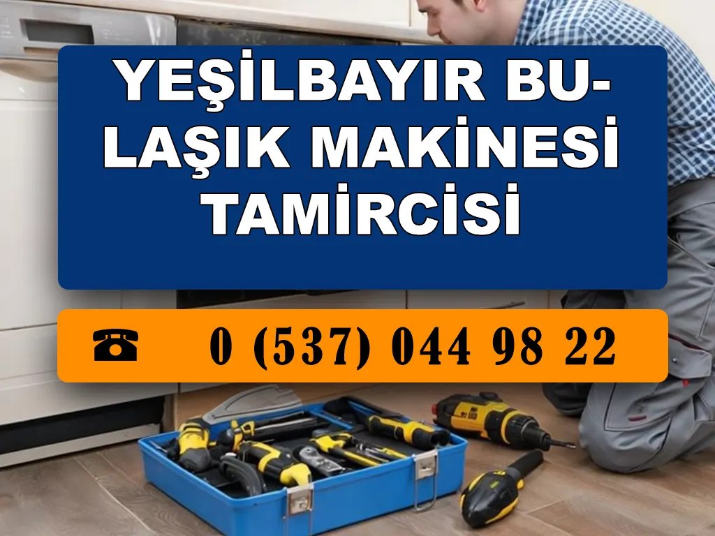 Yeşilbayır Bulaşık Makinesi Tamircisi 
