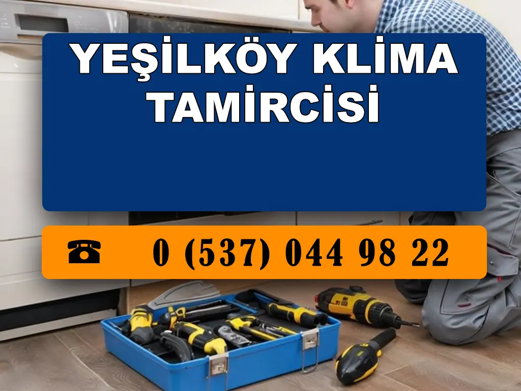Yeşilköy Klima Tamircisi 