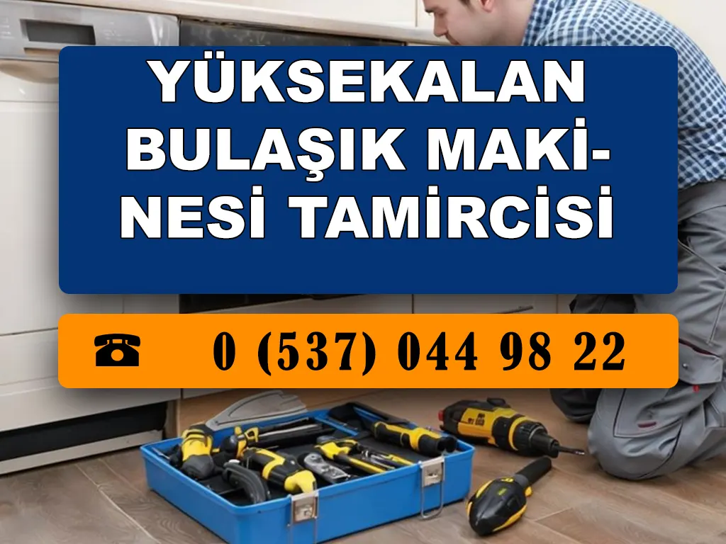 Yüksekalan Bulaşık Makinesi Tamircisi 