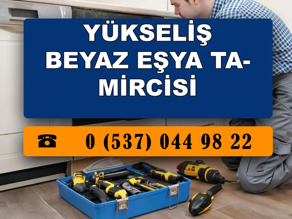 Yükseliş Beyaz Eşya Tamircisi 
