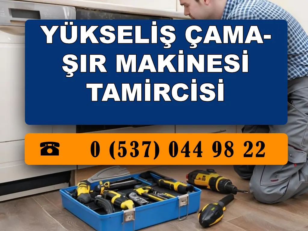 Yükseliş Çamaşır Makinesi Tamircisi 