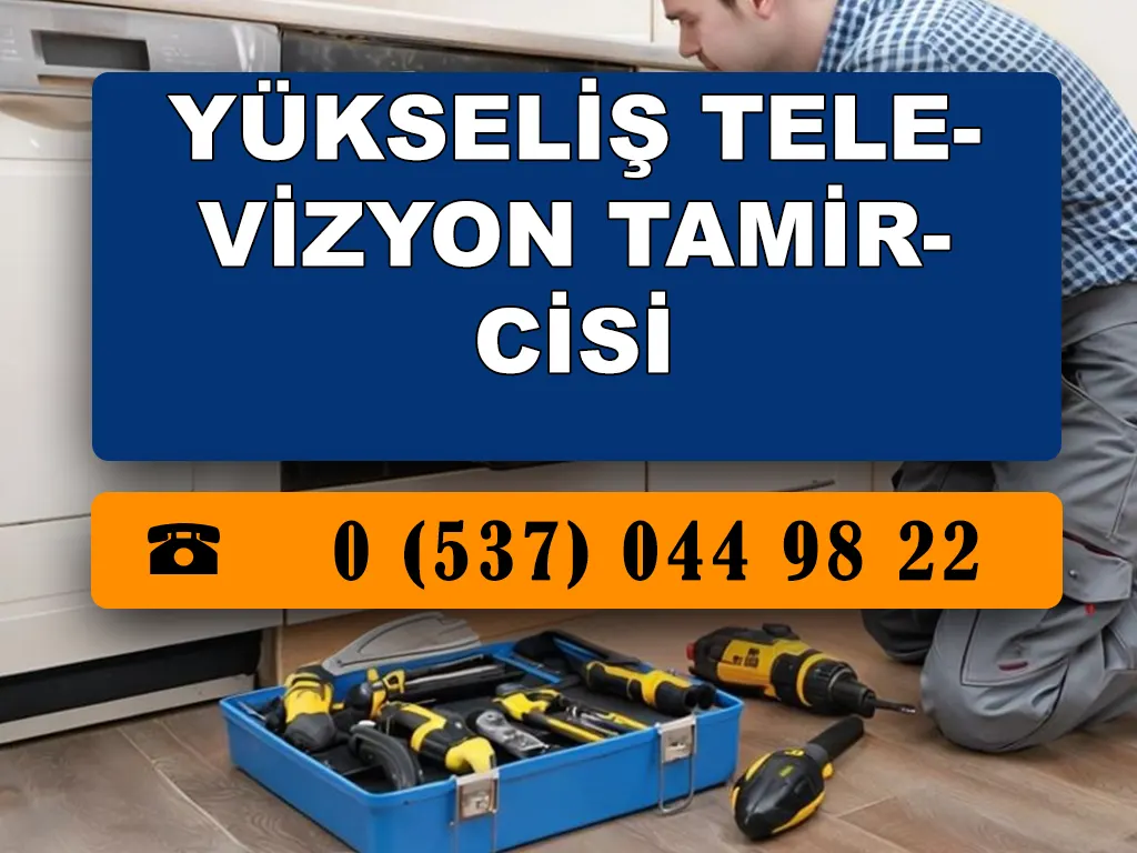 Yükseliş Televizyon Tamircisi 