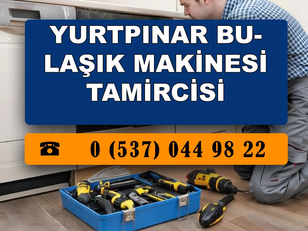 Yurtpınar Bulaşık Makinesi Tamircisi 