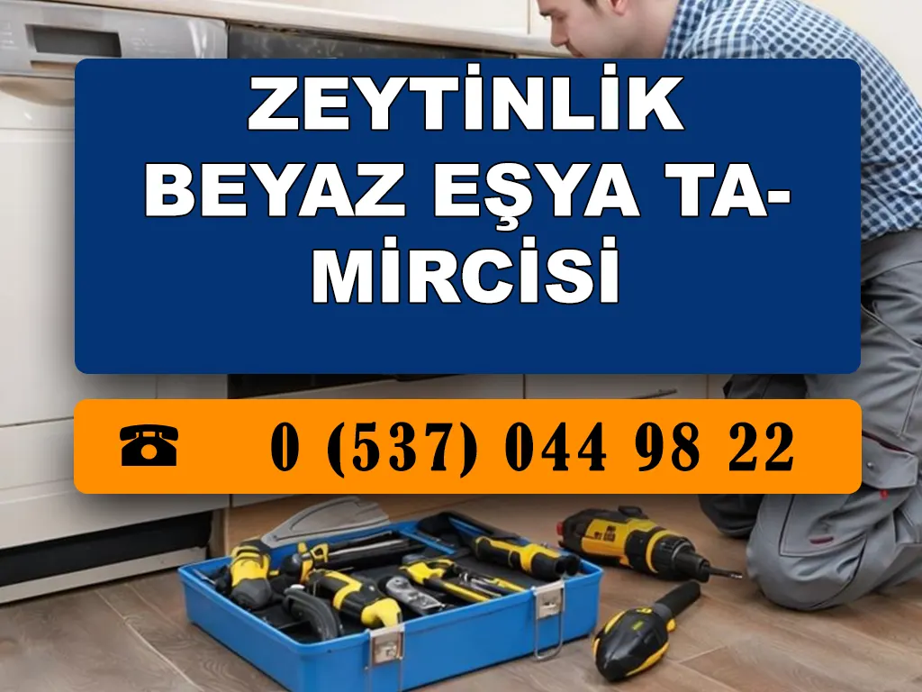 Zeytinlik Beyaz Eşya Tamircisi 